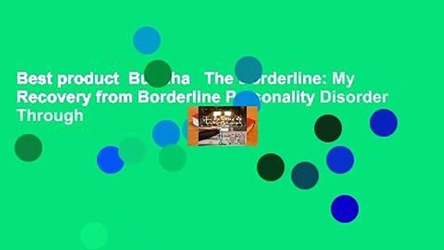 Best product Buddha The Borderline: My Recovery from Borderline Personality Disorder Through