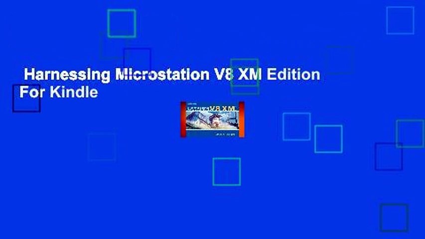 Harnessing Microstation V8 XM Edition  For Kindle