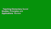 Teaching Elementary Social Studies: Principles and Applications  Review