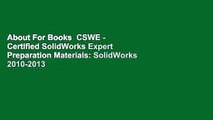 About For Books  CSWE - Certified SolidWorks Expert Preparation Materials: SolidWorks 2010-2013