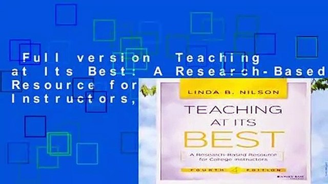 Full version Teaching at Its Best: A Research-Based Resource for College Instructors, 4th