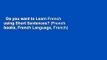 Do you want to Learn French using Short Sentences? (French books, French Language, French)  For