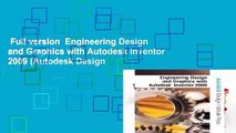 Full version  Engineering Design and Graphics with Autodesk Inventor 2009 (Autodesk Design
