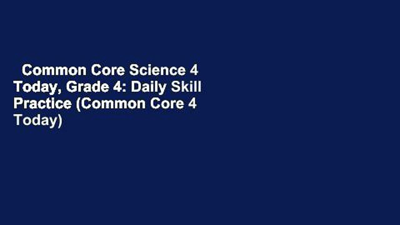 Common Core Science 4 Today, Grade 4: Daily Skill Practice (Common Core 4 Today)  Best Sellers