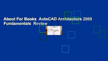 About For Books  AutoCAD Architecture 2009 Fundamentals  Review