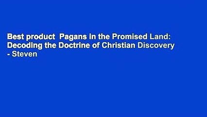Best product  Pagans in the Promised Land: Decoding the Doctrine of Christian Discovery - Steven