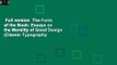 Full version  The Form of the Book: Essays on the Morality of Good Design (Classic Typography