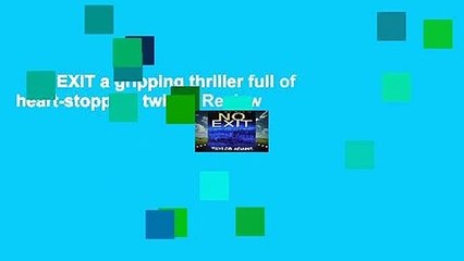 NO EXIT a gripping thriller full of heart-stopping twists  Review