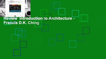 Review  Introduction to Architecture - Francis D.K. Ching