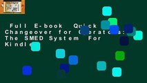 Full E-book  Quick Changeover for Operators: The SMED System  For Kindle