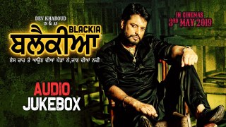 Blackia | Full Album | Audio Jukebox | Latest Punjabi Movie Songs 2019 | Yellow Music