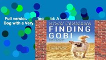 Online Finding Gobi The True Story Of A Little Dog And An - 