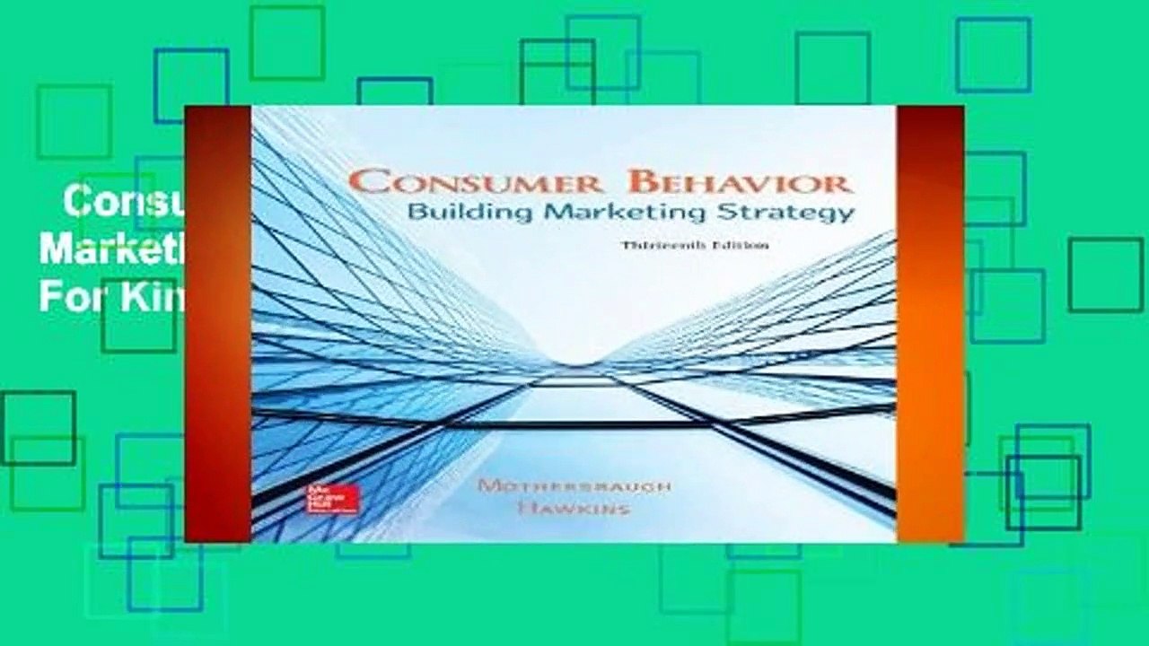 Consumer Behavior: Building Marketing Strategy  For Kindle