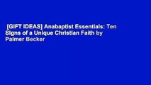 [GIFT IDEAS] Anabaptist Essentials: Ten Signs of a Unique Christian Faith by Palmer Becker