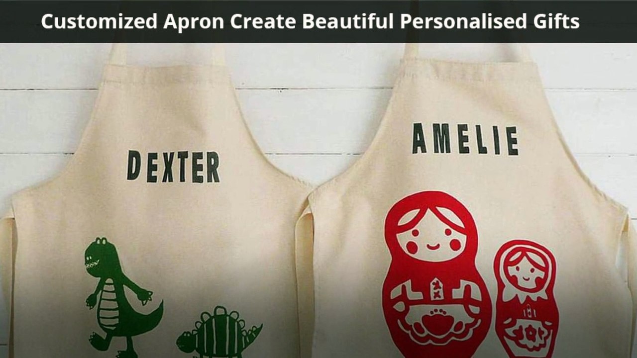 CUSTOMIZED APRONS – A UNIQUE GIFT FOR SOMEONE YOU LOVE!