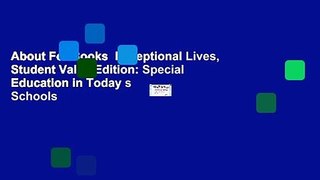 About For Books  Exceptional Lives, Student Value Edition: Special Education in Today s Schools