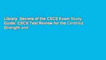 Library  Secrets of the CSCS Exam Study Guide: CSCS Test Review for the Certified Strength and