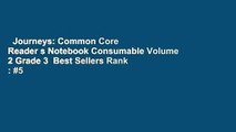Journeys: Common Core Reader s Notebook Consumable Volume 2 Grade 3  Best Sellers Rank : #5