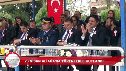 23 NİSAN ALİAĞA'DA TÖRENLERLE KUTLANDI