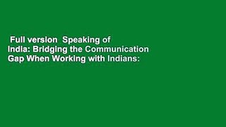 Full version  Speaking of India: Bridging the Communication Gap When Working with Indians: