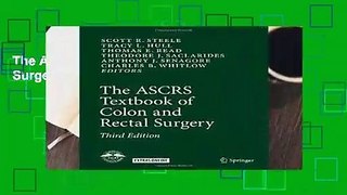 The ASCRS Textbook of Colon and Rectal Surgery [Set of 2]