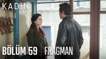 Kadın 59. Bölüm Fragmanı