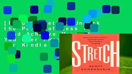 [Read] Stretch: Unlock the Power of Less -  and Achieve More Than You Ever Imagined  For Kindle
