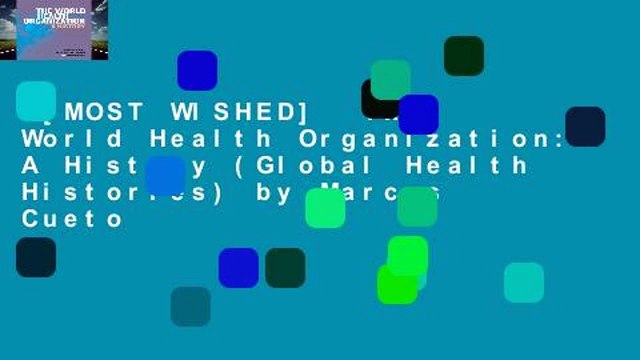 [MOST WISHED] The World Health Organization: A History (Global Health Histories) by Marcos Cueto