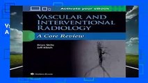 Vascular and Interventional Radiology: A Core Review