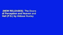[NEW RELEASES]  The Doors of Perception and Heaven and Hell (P.S.) by Aldous Huxley