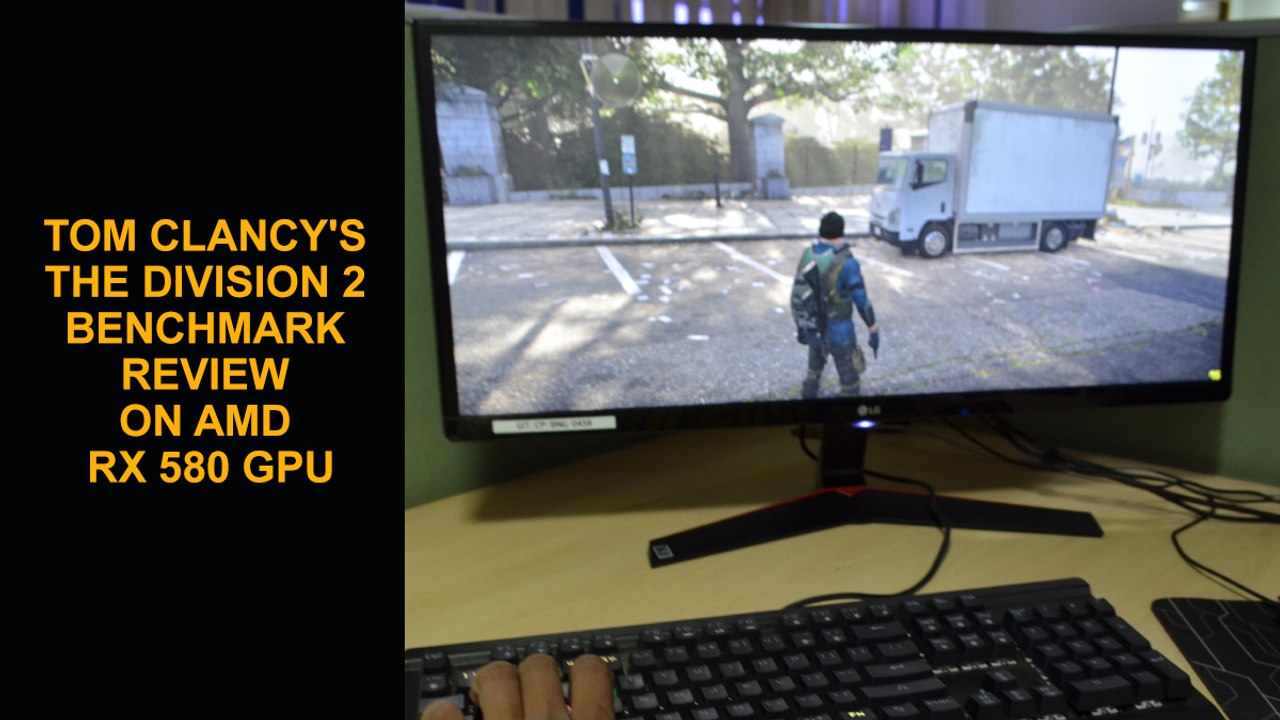 Tom Clancy's The Division 2 Benchmark Review on AMD RX 580 GPU
