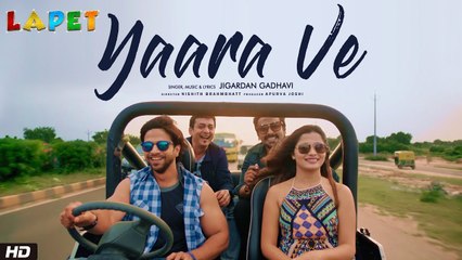 Yaara Ve | Jigardan Gadhavi | Lapet | Nishith Brahmbhatt | Apurva Joshi | Gujarati Movie