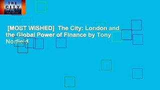 [MOST WISHED]  The City: London and the Global Power of Finance by Tony Norfield