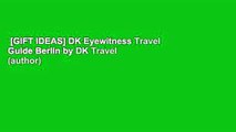 [GIFT IDEAS] DK Eyewitness Travel Guide Berlin by DK Travel (author)