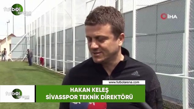 Hakan Keleş: Rize'ye puan almak için gideceğiz