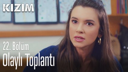 Olaylı toplantı - Kızım 22. Bölüm