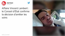 Affaire Vincent Lambert. Le Conseil d’État confirme la décision d’arrêter les soins