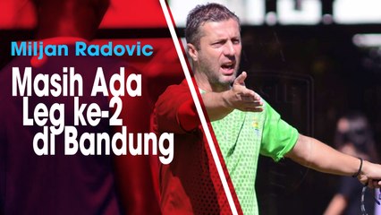 Mengaku Kecewa Timnya Telan Kekalahan Atas Borneo FC, Radovic: Masih Ada Leg Kedua