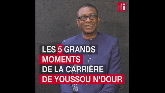 Les 5 grands moments de la carrière de Youssou N'Dour