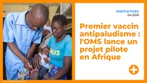 Vaccin antipaludisme : l'OMS lance un projet pilote en Afrique