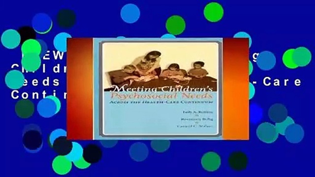 [NEW RELEASES]  Meeting Children s Psychosocial Needs Across the Health-Care Continuum by Judy A.
