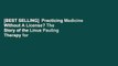 [BEST SELLING]  Practicing Medicine Without A License? The Story of the Linus Pauling Therapy for