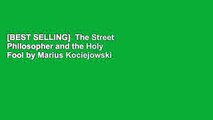 [BEST SELLING]  The Street Philosopher and the Holy Fool by Marius Kociejowski