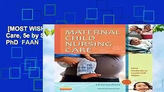 [MOST WISHED]  Maternal Child Nursing Care, 5e by Shannon E. Perry RN  PhD  FAAN