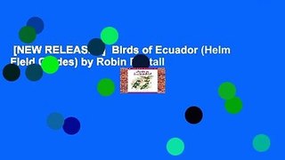 [NEW RELEASES]  Birds of Ecuador (Helm Field Guides) by Robin Restall
