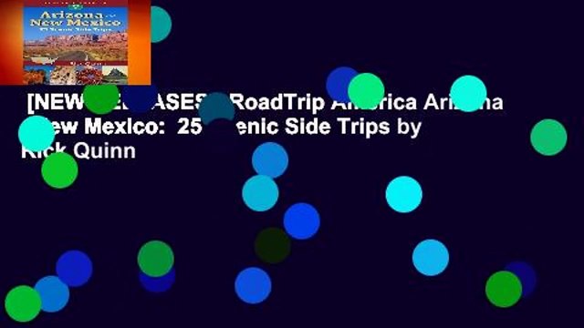 [NEW RELEASES] RoadTrip America Arizona New Mexico: 25 Scenic Side Trips by Rick Quinn