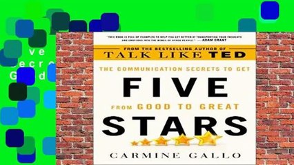 Five Stars: The Communication Secrets to Get from Good to Great