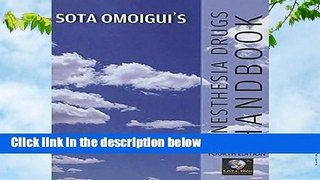[GIFT IDEAS] Sota Omoigui s Anesthesia Drugs Handbook by Sota Omoigui