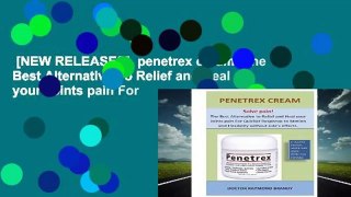 [NEW RELEASES]  penetrex cream: The Best Alternative To Relief and Heal your Joints pain For