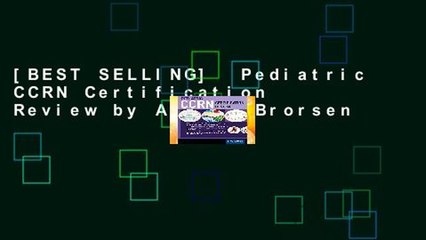 [BEST SELLING]  Pediatric CCRN Certification Review by Ann J. Brorsen